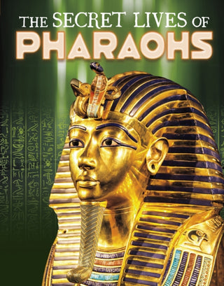 Cover image for 9781398260634 - The Secret Lives of Pharaohs
