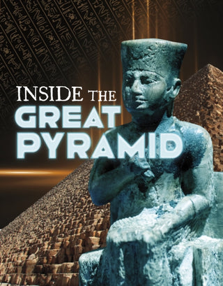 Cover image for 9781398260641 - Inside the Great Pyramid