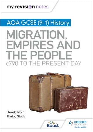 Cover image for 9781398312357 - My Revision Notes: AQA GCSE (9–1) History: Migration, empires and the people: c790 to the present day