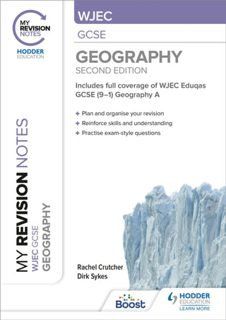 Cover image for 9781398322066 - My Revision Notes: WJEC GCSE Geography Second Edition