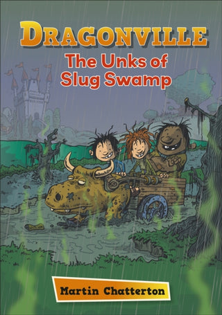 Cover image for 9781398324336 - Reading Planet: Astro – Dragonville: The Unks of Slug Swamp - Stars/Turquoise band