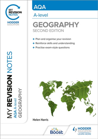 Cover image for 9781398325500 - My Revision Notes: AQA A-level Geography: Second Edition