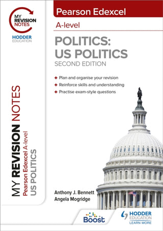 Cover image for 9781398325517 - My Revision Notes: Pearson Edexcel A Level Politics: US Politics: Second Edition