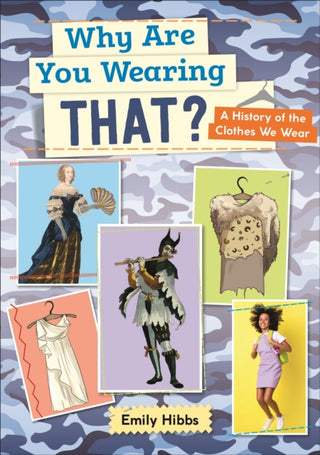Cover image for 9781398325739 - Reading Planet: Astro – Why Are You Wearing THAT? A history of the clothes we wear - Saturn/Venus band