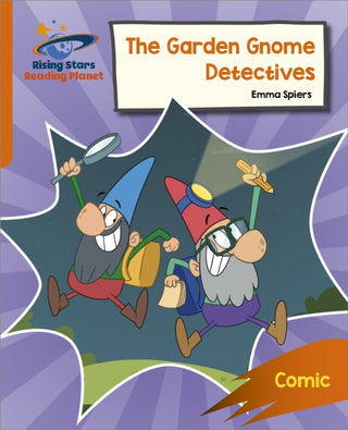 Supplemental image for 9781398326248 - Reading Planet: Rocket Phonics – Target Practice – The Garden Gnome Detectives – Orange