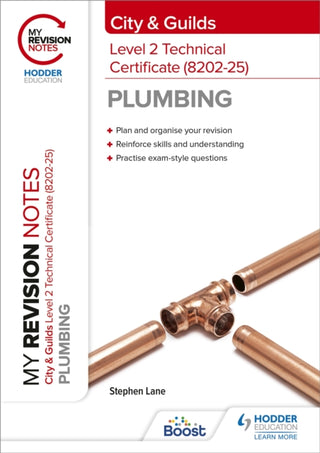 Cover image for 9781398327351 - My Revision Notes: City & Guilds Level 2 Technical Certificate in Plumbing (8202-25)