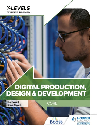 Cover image for 9781398346789 - Digital Production, Design and Development T Level: Core