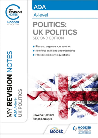 Cover image for 9781398355309 - My Revision Notes: AQA A-level Politics: UK Politics Second Edition