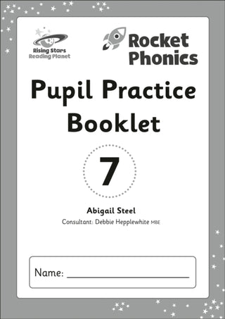 Cover image for 9781398363809 - Reading Planet: Rocket Phonics - Pupil Practice Booklet 7