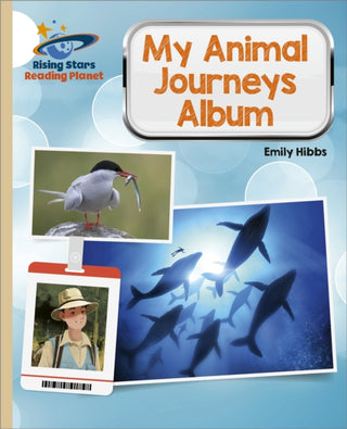 Cover image for 9781398363953 - Reading Planet - My Animal Journeys Album - Gold: Galaxy