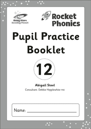 Cover image for 9781398364066 - Reading Planet: Rocket Phonics - Pupil Practice Booklet 12