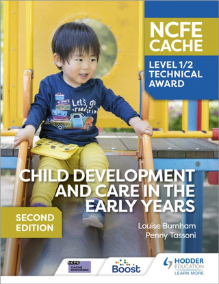 Cover image for 9781398368804 - NCFE CACHE Level 1/2 Technical Award in Child Development and Care in the Early Years Second Edition