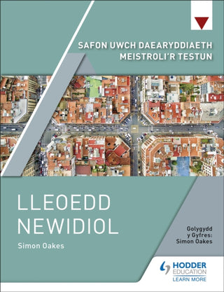 Supplemental image for 9781398369443 - Safon Uwch Daearyddiaeth Meistroli'r Testun: Lleoedd Newidiol