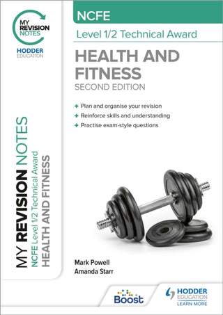 Cover image for 9781398376267 - My Revision Notes: NCFE Level 1/2 Technical Award in Health and Fitness, Second Edition