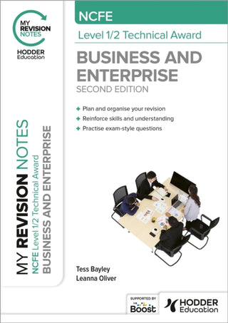Cover image for 9781398376274 - My Revision Notes: NCFE Level 1/2 Technical Award in Business and Enterprise Second Edition
