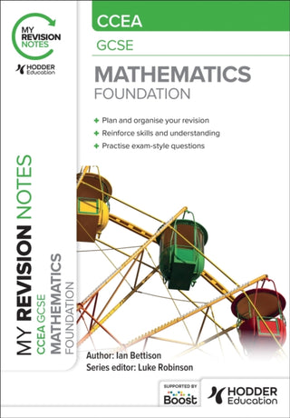 Cover image for 9781398376717 - My Revision Notes: CCEA GCSE Mathematics Foundation