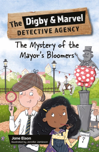 Cover image for 9781398376915 - Reading Planet KS2: The Digby and Marvel Detective Agency: The Mystery of the Mayor's Bloomers - Stars/Lime