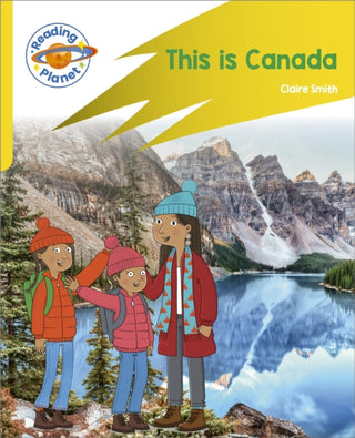Cover image for 9781398381896 - Reading Planet: Rocket Phonics – Target Practice - This is Canada - Yellow