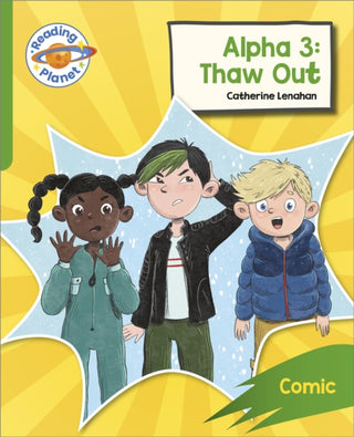 Supplemental image for 9781398382022 - Reading Planet: Rocket Phonics – Target Practice - Alpha 3: Thaw Out - Green