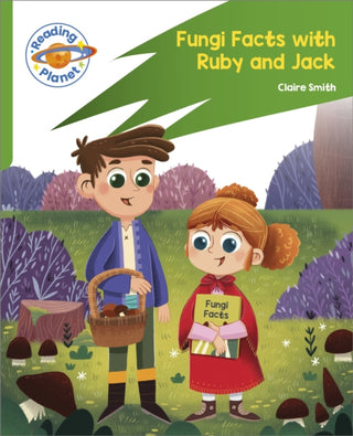 Cover image for 9781398382053 - Reading Planet: Rocket Phonics – Target Practice - Fungi Facts with Ruby and Jack - Green