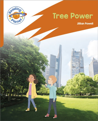 Cover image for 9781398382107 - Reading Planet: Rocket Phonics – Target Practice - Tree Power - Orange