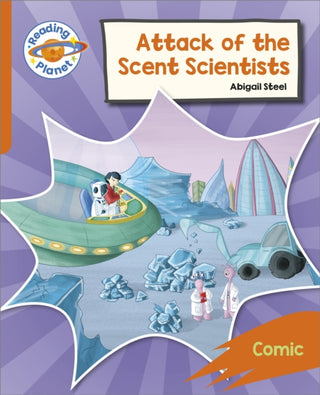 Supplemental image for 9781398382169 - Reading Planet: Rocket Phonics – Target Practice - Attack of the Scent Scientists - Orange