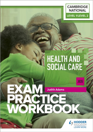 Cover image for 9781398384873 - Level 1/Level 2 Cambridge National in Health and Social Care (J835) Exam Practice Workbook