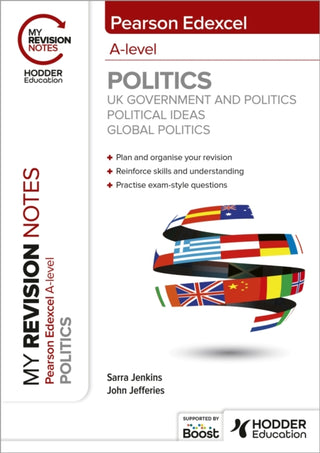 Supplemental image for 9781398385016 - My Revision Notes: Pearson Edexcel A-level Politics: UK Government and Politics, Political Ideas and Global Politics