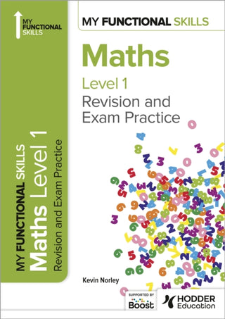 Cover image for 9781398387003 - My Functional Skills: Revision and Exam Practice for Maths Level 1
