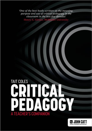 Cover image for 9781398388642 - Critical Pedagogy: a teacher's companion