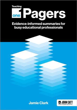 Cover image for 9781398388659 - Teaching One-Pagers: Evidence-informed summaries for busy educational professionals