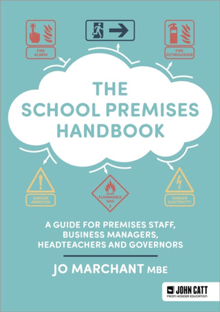 Cover image for 9781398388796 - The School Premises Handbook: a guide for premises staff, business managers, headteachers and governors