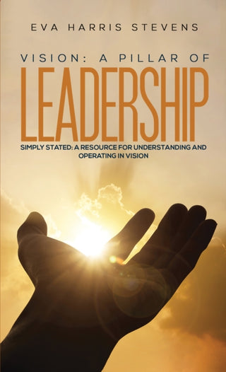 Cover image for 9781398403420 - Vision: A Pillar of Leadership