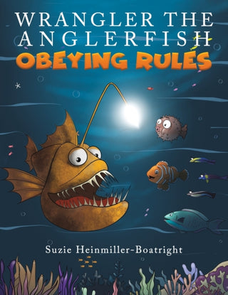 Cover image for 9781398430624 - Wrangler the Anglerfish: Obeying Rules