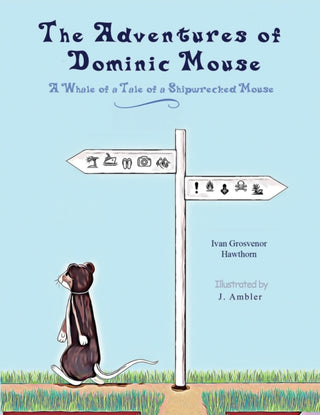 Cover image for 9781398435353 - The Adventures of Dominic Mouse