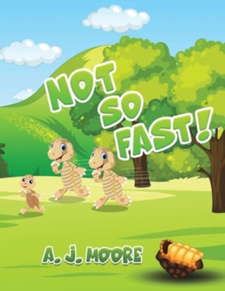 Cover image for 9781398440401 - Not So Fast!