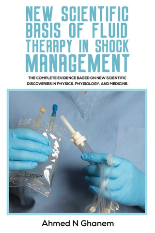 Cover image for 9781398445338 - New Scientific Basis of Fluid Therapy in Shock Management