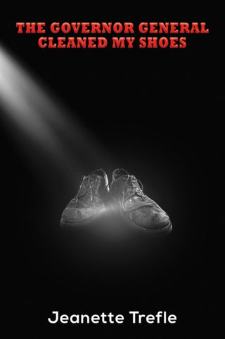 Cover image for 9781398449107 - The Governor General Cleaned My Shoes