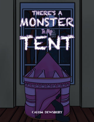 Cover image for 9781398459090 - There's a Monster in My Tent