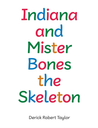 Supplemental image for 9781398463004 - Indiana and Mister Bones the Skeleton