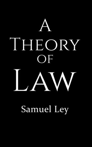 Cover image for 9781398465923 - A Theory of Law