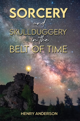 Cover image for 9781398475694 - Sorcery and Skullduggery in the Belt of Time