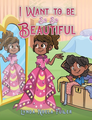 Supplemental image for 9781398479623 - I Want to be So So Beautiful