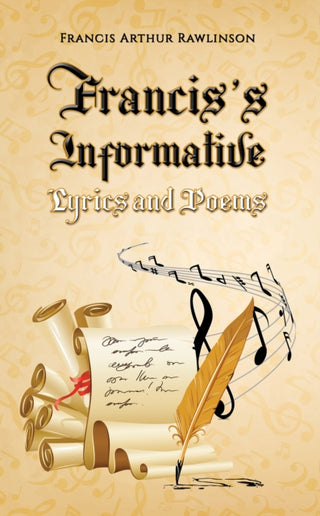 Cover image for 9781398480872 - Francis’s Informative Lyrics and Poems