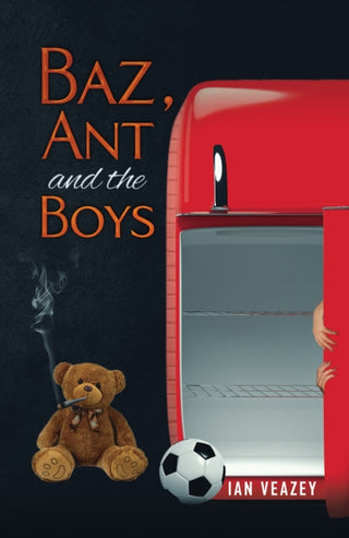 Cover image for 9781398487901 - Baz, Ant and the Boys