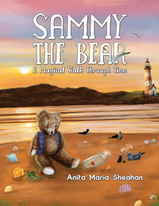Cover image for 9781398488694 - Sammy The Bear - A Magical Walk Through Time