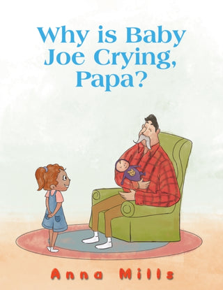 Cover image for 9781398491144 - Why is Baby Joe Crying, Papa?