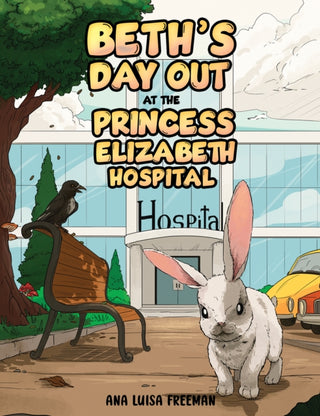 Cover image for 9781398495975 - Beth's Day Out at the Princess Elizabeth Hospital