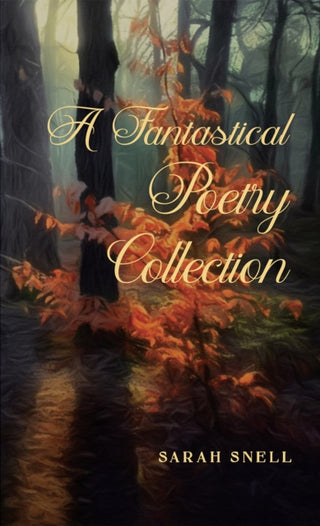 Supplemental image for 9781398498662 - A Fantastical Poetry Collection