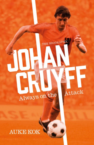Cover image for 9781398501652 - Johan Cruyff: Always on the Attack